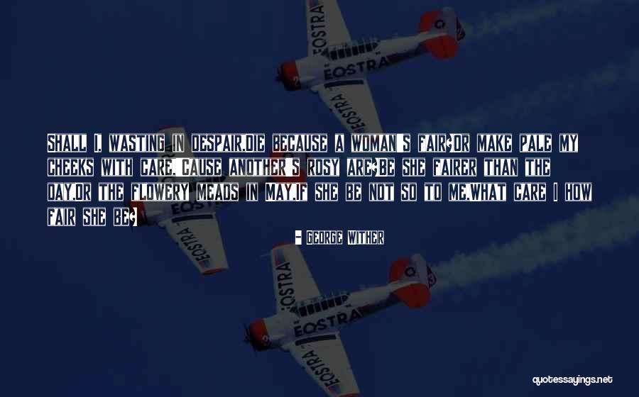 Helike Prej Quotes By George Wither Helike Prej Quotes By George Wither