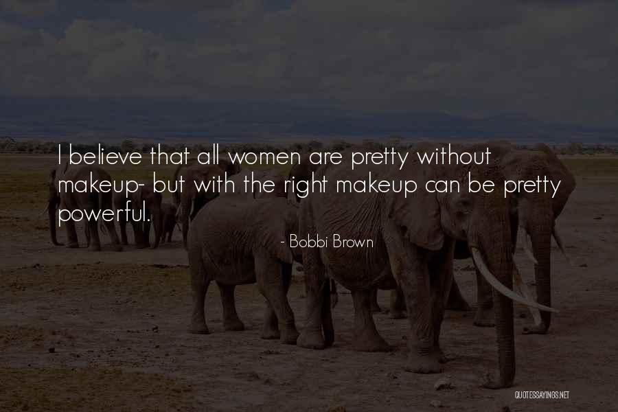 Helinho Justiceiro Quotes By Bobbi Brown Helinho Justiceiro Quotes By Bobbi Brown