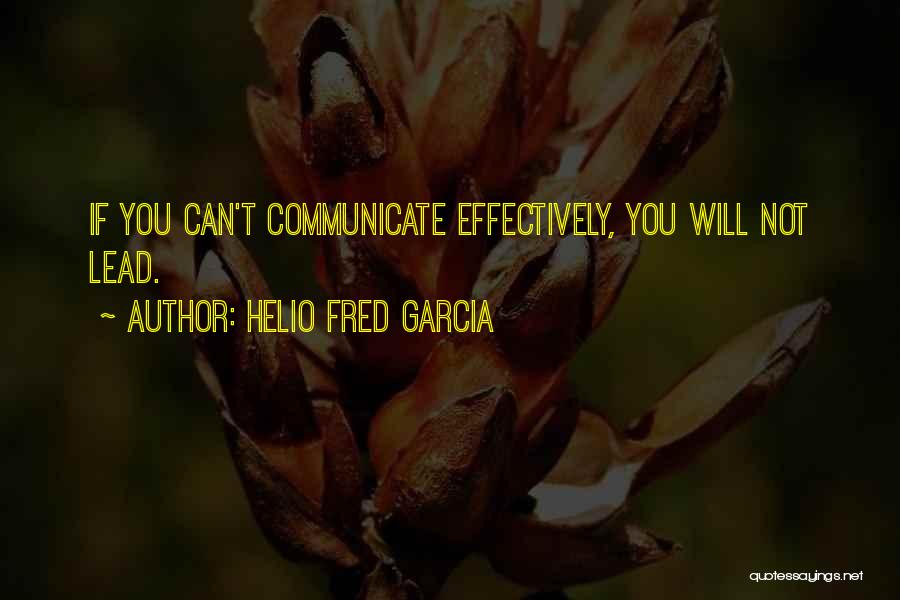 Helio Fred Garcia Quotes 1336311