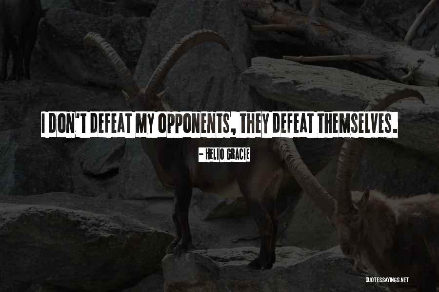 Helio Quotes By Helio Gracie Helio Quotes By Helio Gracie