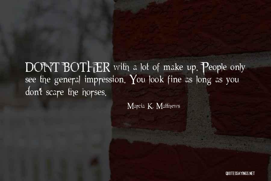 Heliodore Paradis Quotes By Marcia K. Matthews Heliodore Paradis Quotes By Marcia K. Matthews