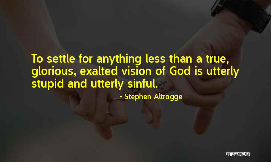 Heliotis Sp Quotes By Stephen Altrogge Heliotis Sp Quotes By Stephen Altrogge