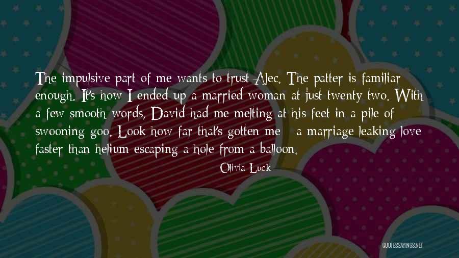Helium Balloon Quotes By Olivia Luck Helium Balloon Quotes By Olivia Luck