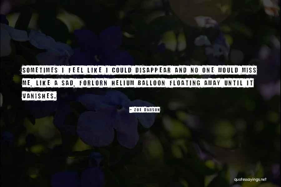 Helium Balloon Quotes By Zoe Dawson Helium Balloon Quotes By Zoe Dawson