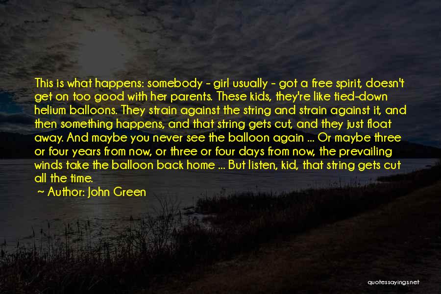 Helium Balloons Quotes By John Green