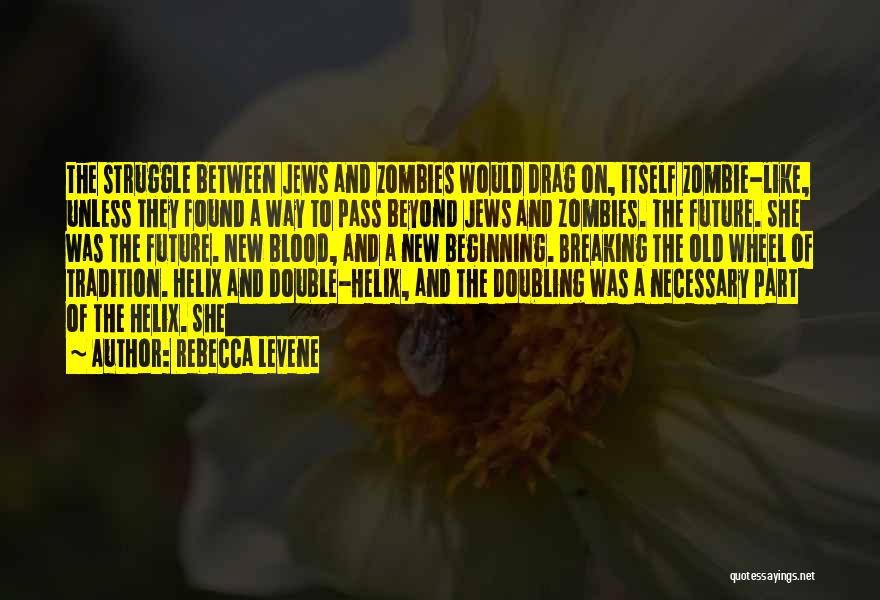 Helix Quotes By Rebecca Levene