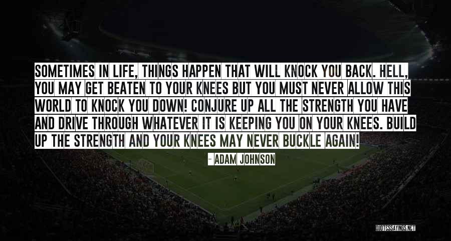 Hell And Back Again Quotes By Adam Johnson Hell And Back Again Quotes By Adam Johnson