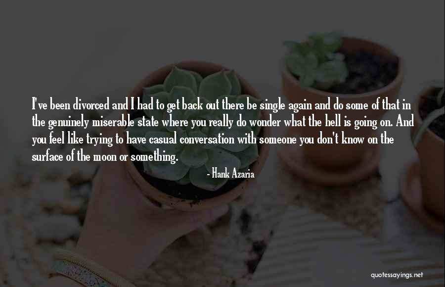Hell And Back Again Quotes By Hank Azaria Hell And Back Again Quotes By Hank Azaria