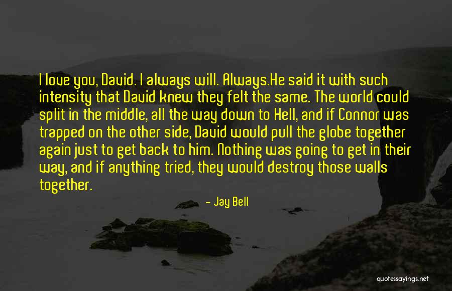 Hell And Back Again Quotes By Jay Bell Hell And Back Again Quotes By Jay Bell