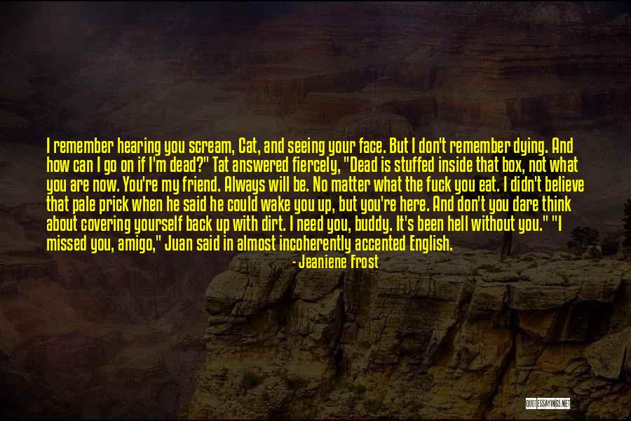 Hell And Back Again Quotes By Jeaniene Frost