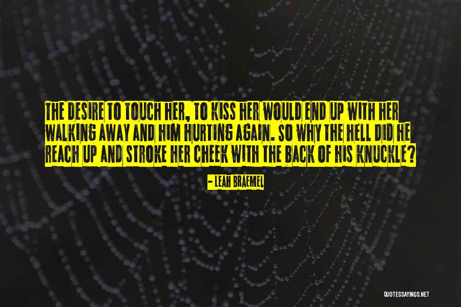 Hell And Back Again Quotes By Leah Braemel Hell And Back Again Quotes By Leah Braemel