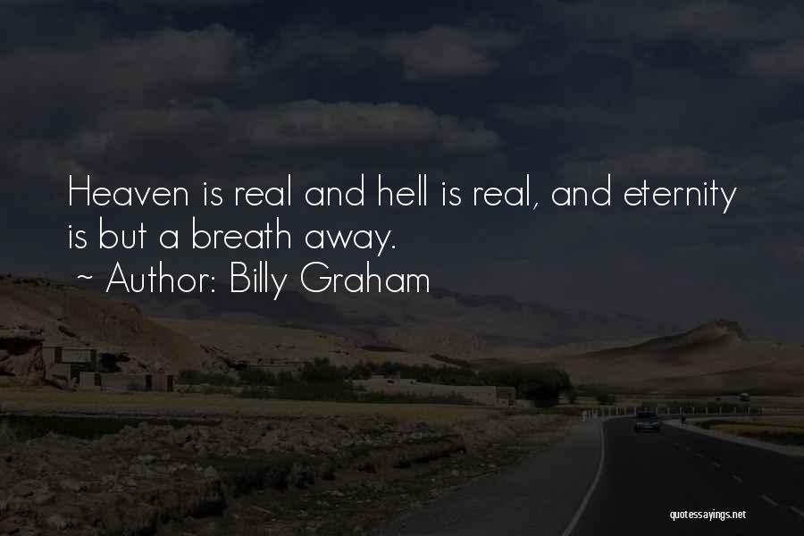 Hell And Heaven Quotes By Billy Graham