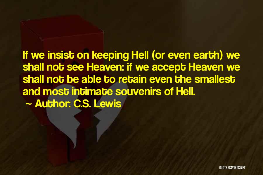 Hell And Heaven Quotes By C.S. Lewis