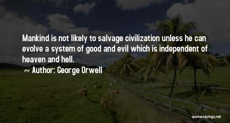 Hell And Heaven Quotes By George Orwell