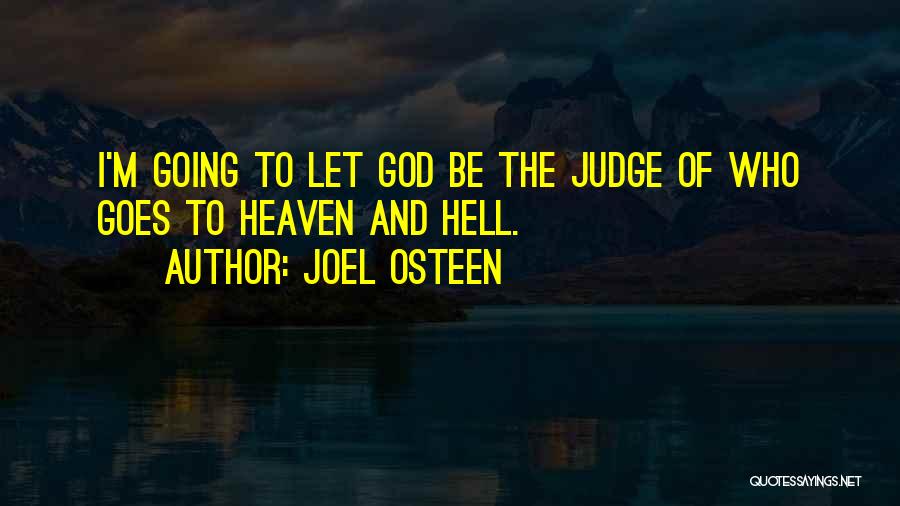 Hell And Heaven Quotes By Joel Osteen