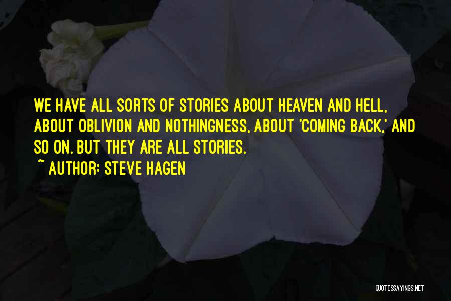 Hell And Heaven Quotes By Steve Hagen