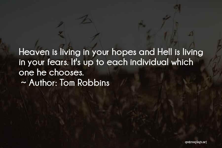 Hell And Heaven Quotes By Tom Robbins