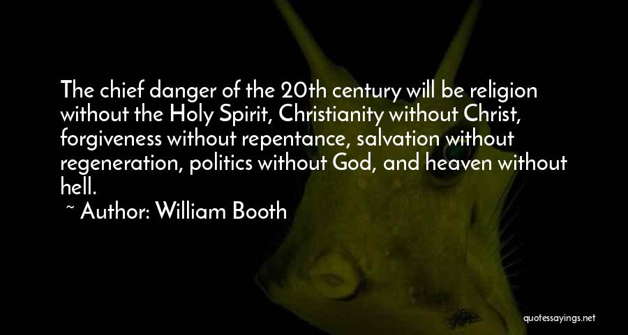Hell And Heaven Quotes By William Booth