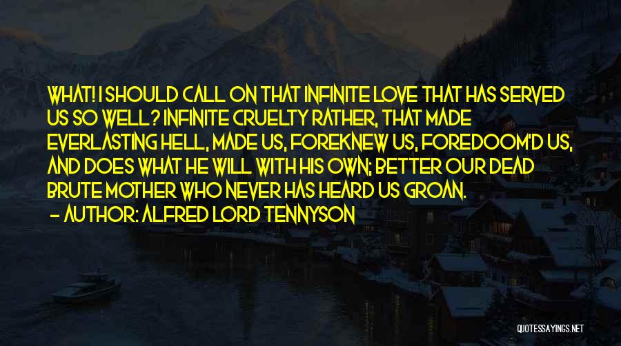 Hell And Love Quotes By Alfred Lord Tennyson