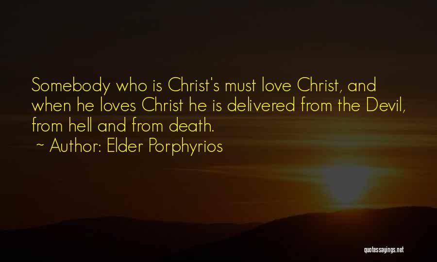 Hell And Love Quotes By Elder Porphyrios