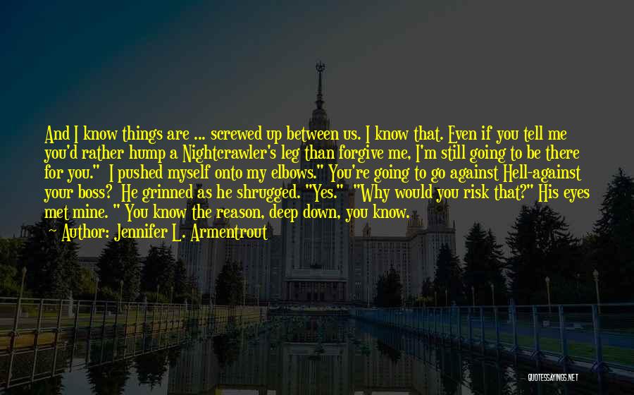 Hell And Love Quotes By Jennifer L. Armentrout