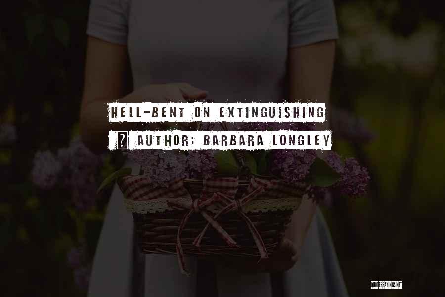 Hell Bent Quotes By Barbara Longley