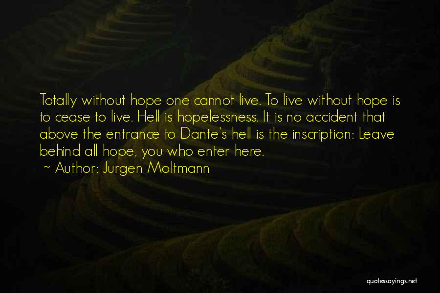 Hell Dante Quotes By Jurgen Moltmann
