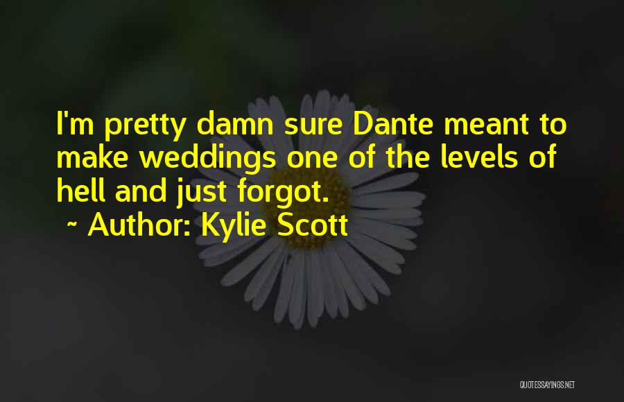 Hell Dante Quotes By Kylie Scott