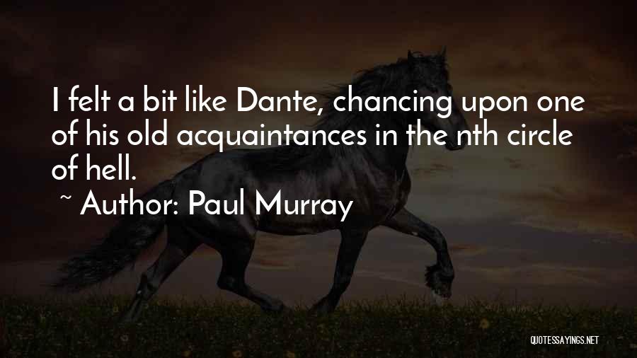Hell Dante Quotes By Paul Murray