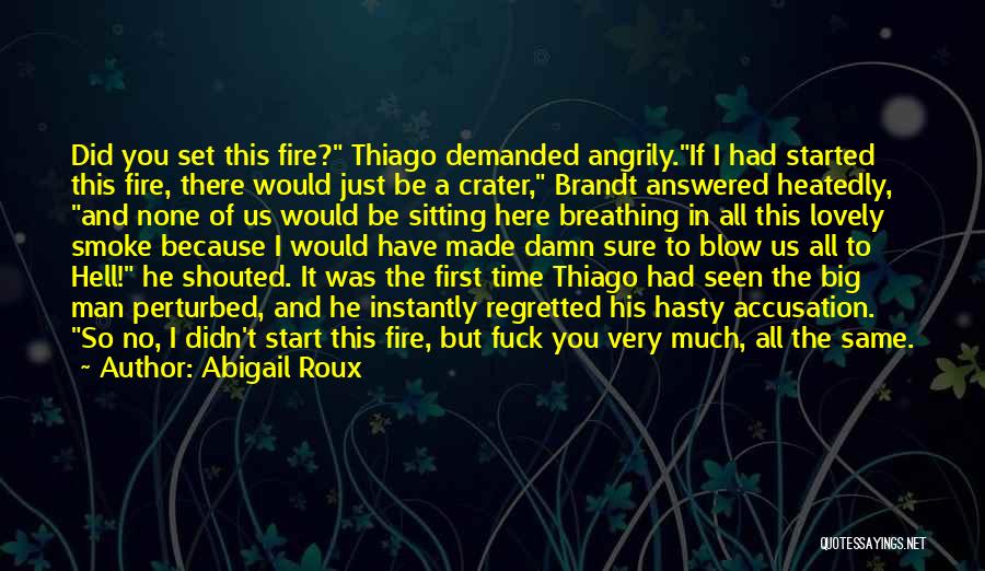 Hell Fire Quotes By Abigail Roux