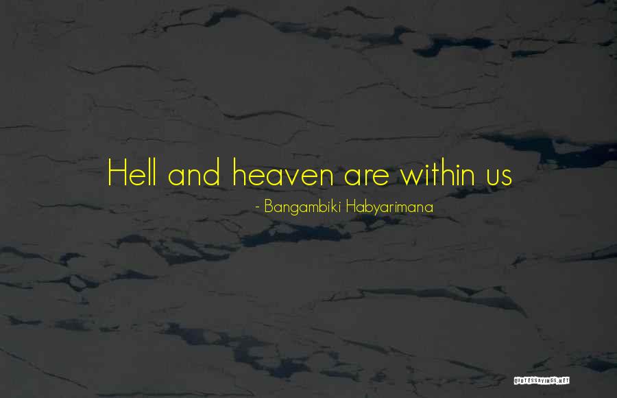 Hell Fire Quotes By Bangambiki Habyarimana