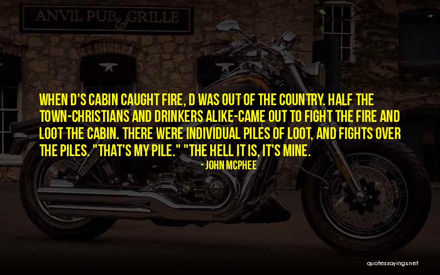 Hell Fire Quotes By John McPhee