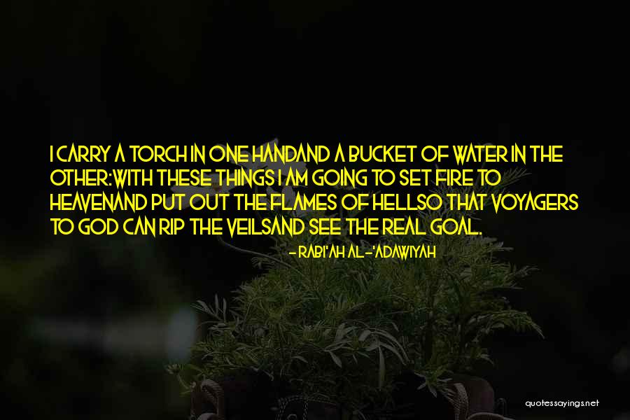 Hell Fire Quotes By Rabi'ah Al-'Adawiyah