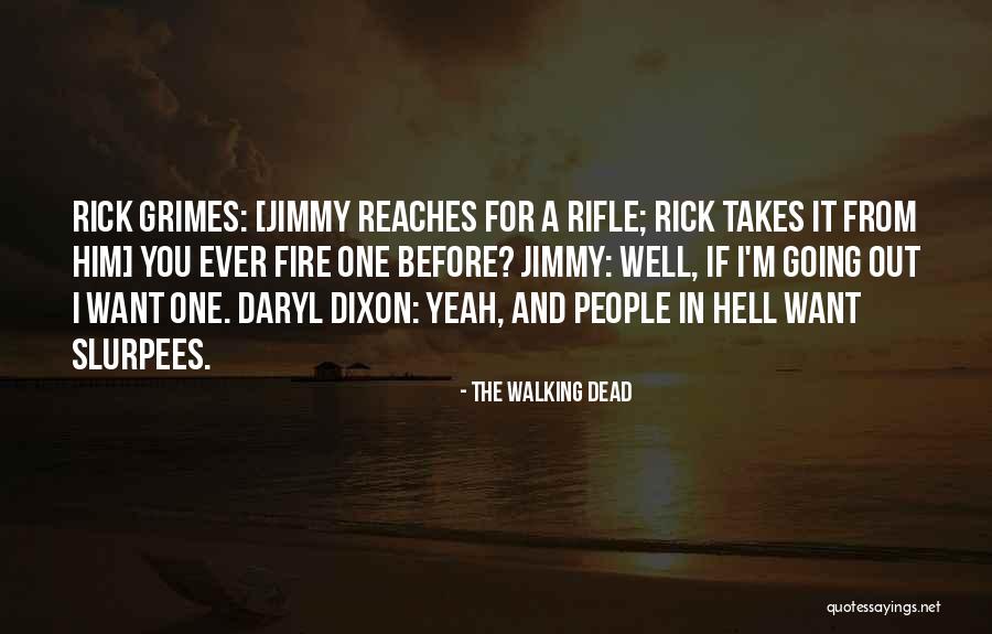 Hell Fire Quotes By The Walking Dead