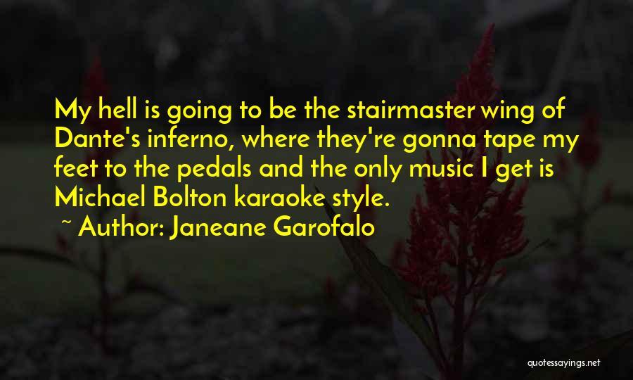 Hell From Dante's Inferno Quotes By Janeane Garofalo