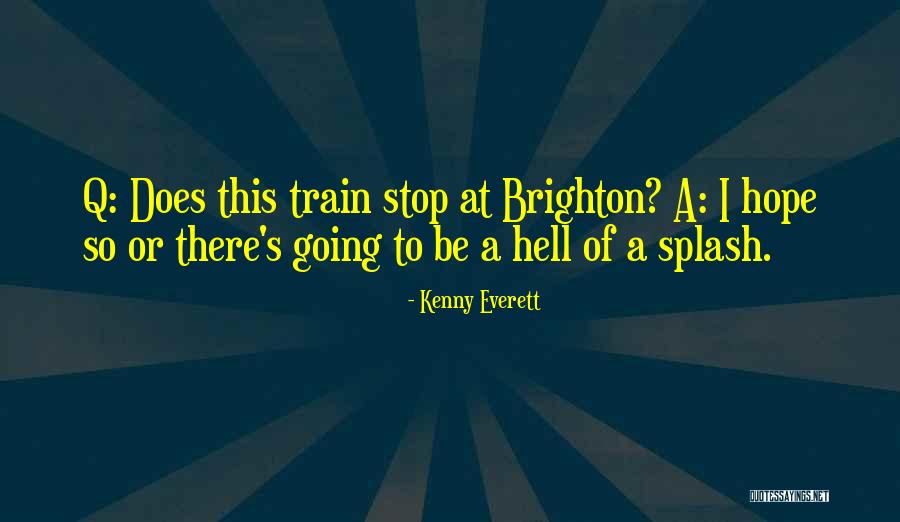 Hell Funny Quotes By Kenny Everett Hell Funny Quotes By Kenny Everett