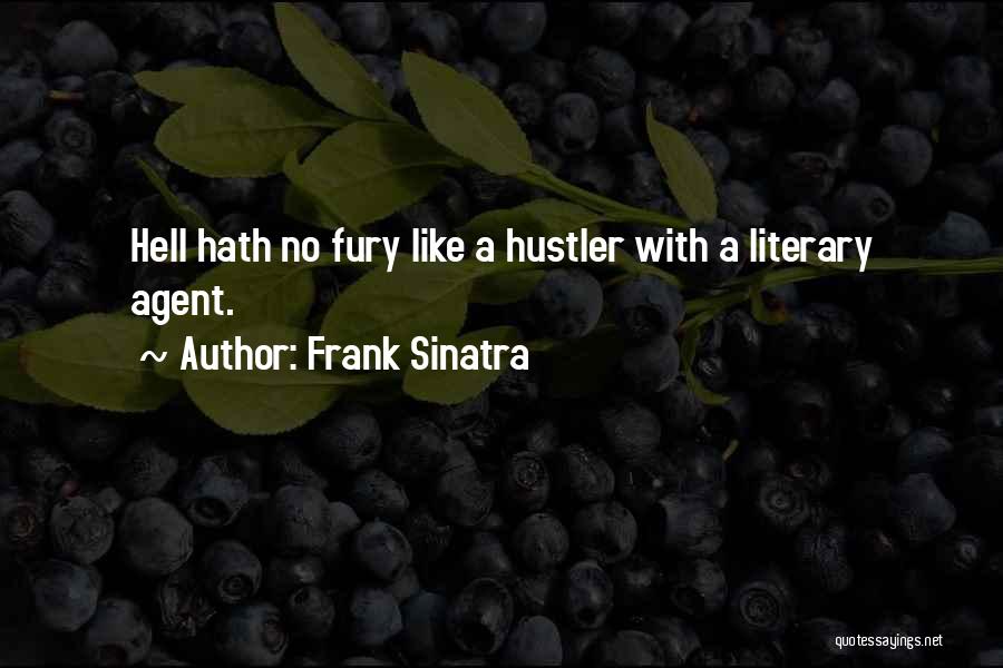 Hell Hath No Fury Quotes By Frank Sinatra