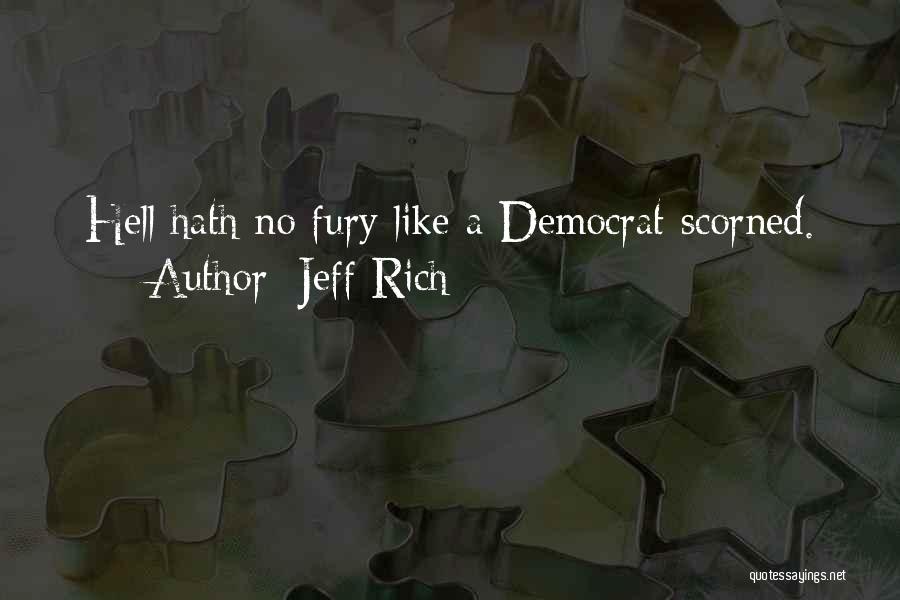 Hell Hath No Fury Quotes By Jeff Rich