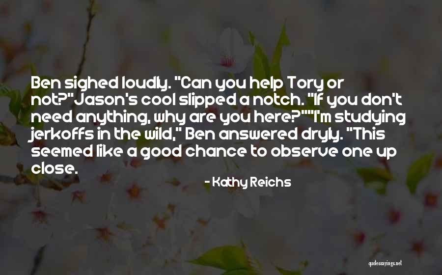 Hell Hound Of The Baskervilles Quotes By Kathy Reichs Hell Hound Of The Baskervilles Quotes By Kathy Reichs