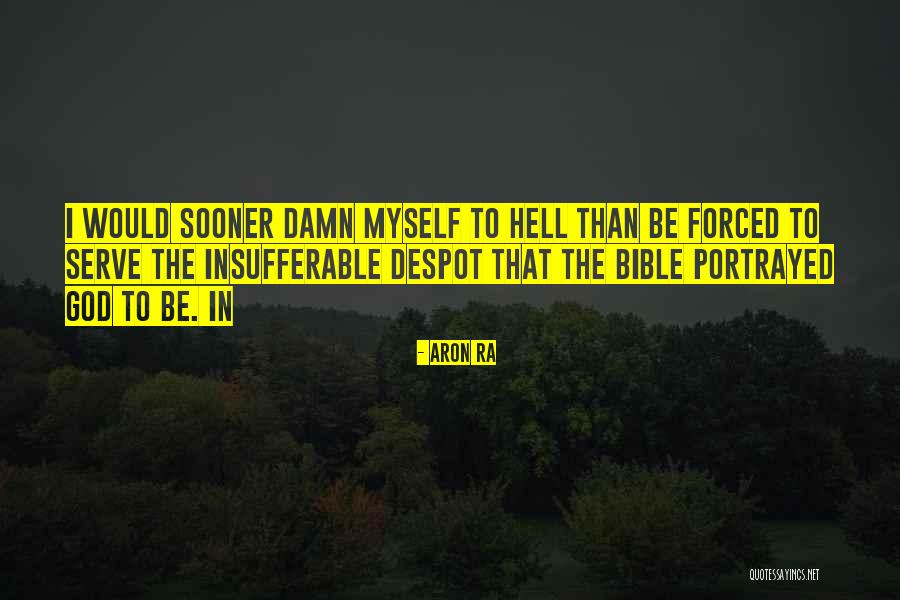 Hell In Bible Quotes By Aron Ra Hell In Bible Quotes By Aron Ra