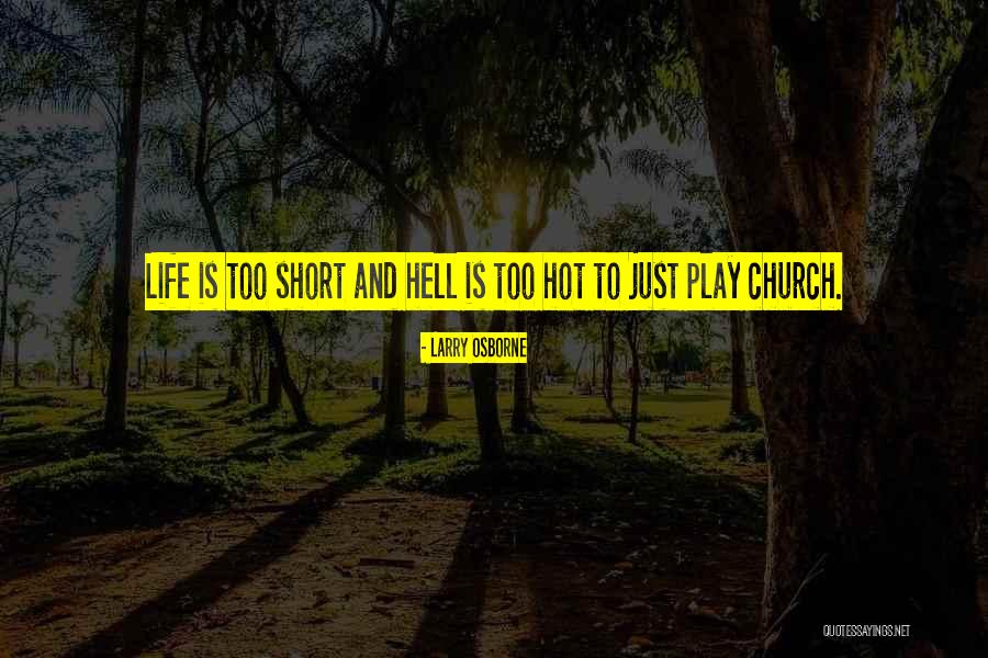 Hell Is Hot Quotes By Larry Osborne Hell Is Hot Quotes By Larry Osborne