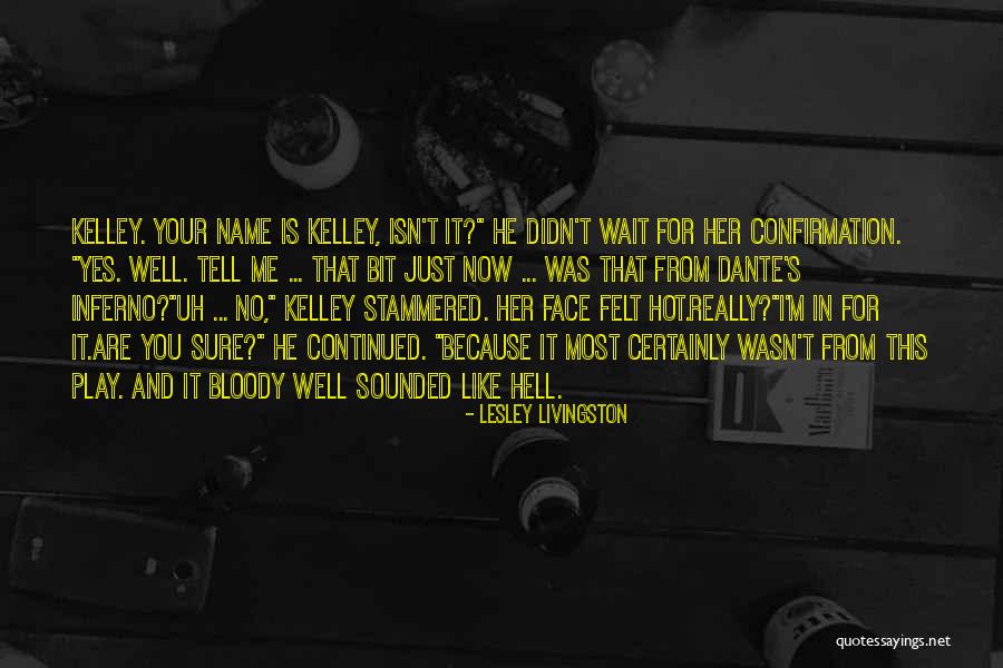 Hell Is Hot Quotes By Lesley Livingston Hell Is Hot Quotes By Lesley Livingston