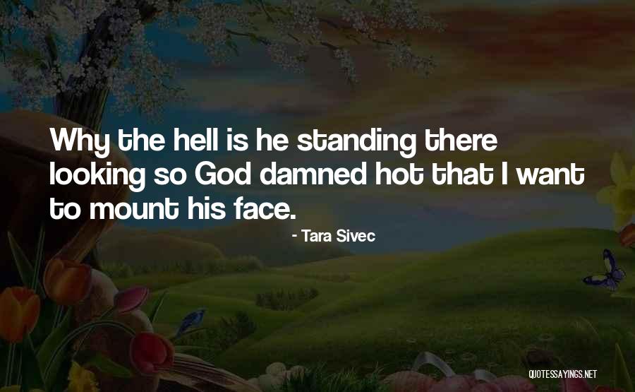 Hell Is Hot Quotes By Tara Sivec Hell Is Hot Quotes By Tara Sivec