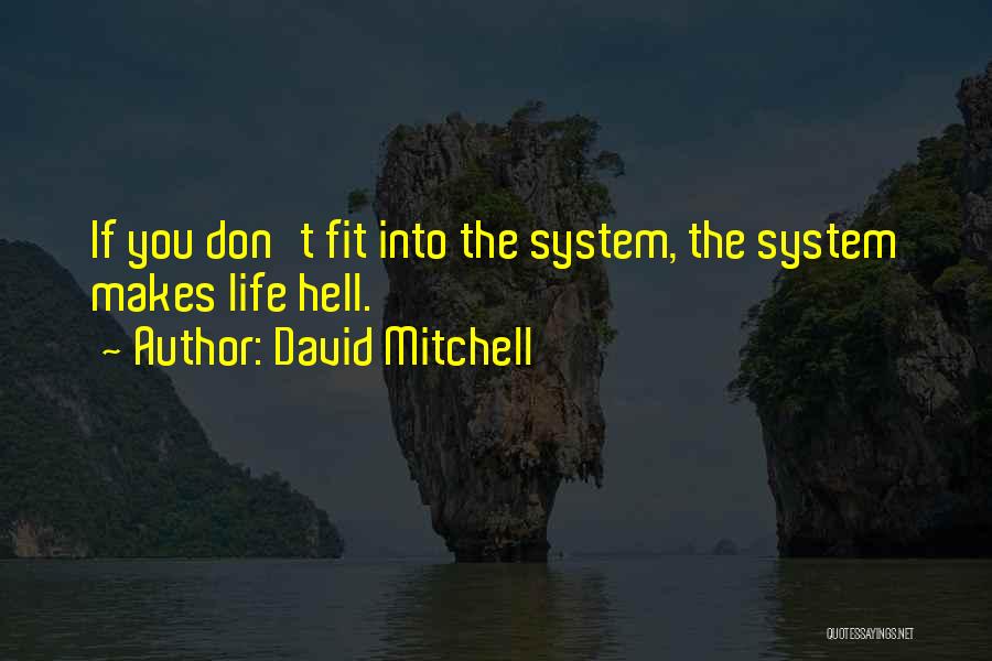 Hell Life Quotes By David Mitchell