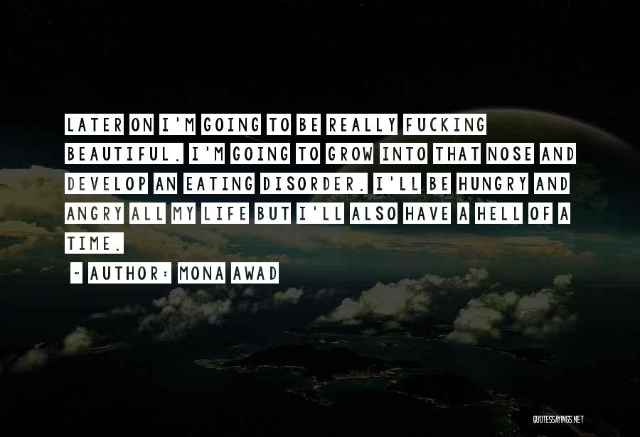 Hell Life Quotes By Mona Awad