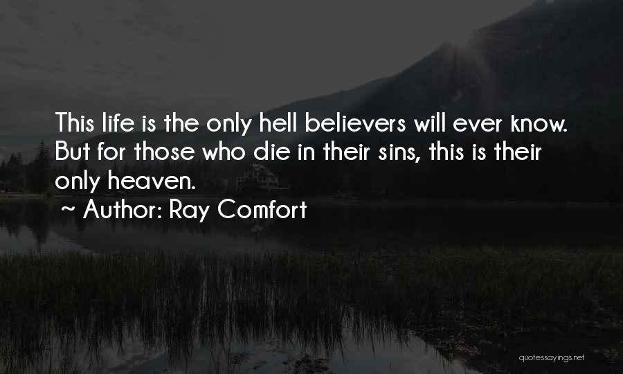 Hell Life Quotes By Ray Comfort