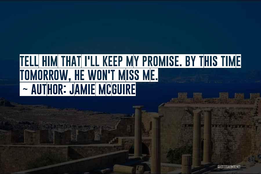 He'll Miss Me Quotes By Jamie McGuire