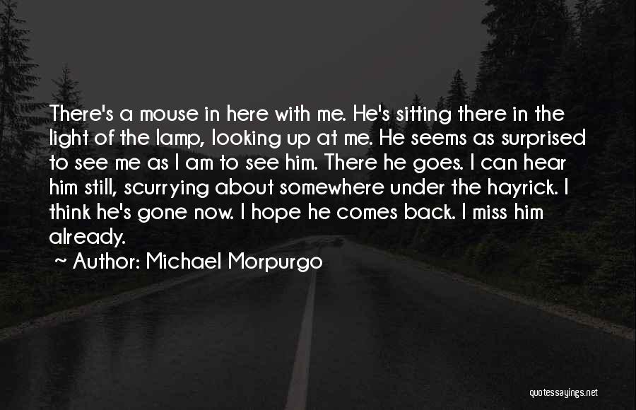 He'll Miss Me Quotes By Michael Morpurgo