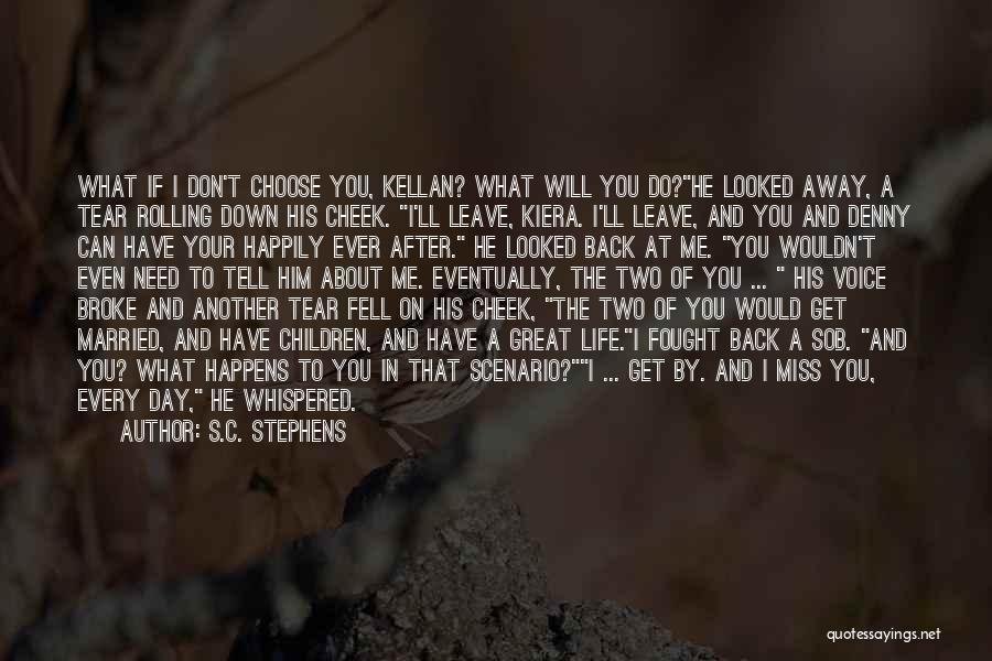 He'll Miss Me Quotes By S.C. Stephens