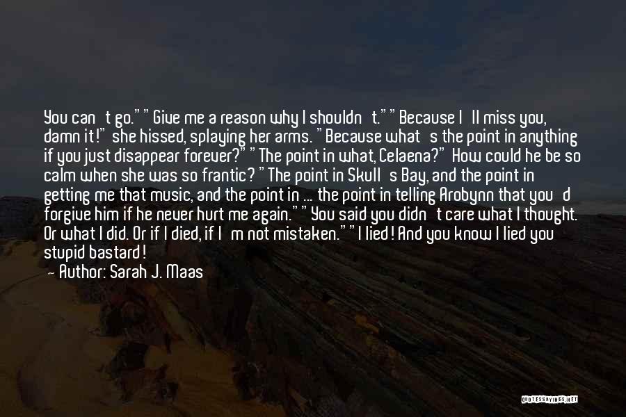 He'll Miss Me Quotes By Sarah J. Maas